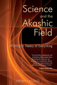 Science and the Akashic Field 