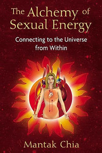 The Alchemy of Sexual Energy 