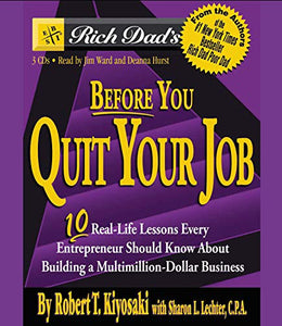 Rich Dad's Before You Quit Your Job 