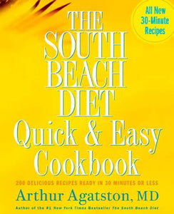 The South Beach Diet Quick and Easy Cookbook 