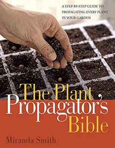 The Plant Propagator's Bible 