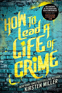 How to Lead a Life of Crime 