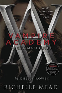 Vampire Academy: The Ultimate Guide 