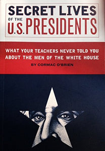 Secret Lives of the US Presidents 