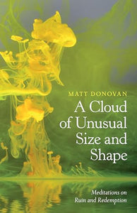 A Cloud of Unusual Size and Shape 