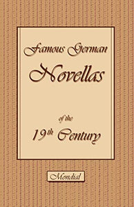 Famous German Novellas of the 19th Century (Immensee. Peter Schlemihl. Brigitta) 