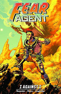 Fear Agent Volume 5: I Against I 