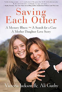 Saving Each Other: A Mother-Daughter Love Story 
