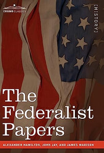 The Federalist Papers 