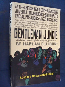 Gentleman Junkie and Other Stories of the Hung-Up Generation 