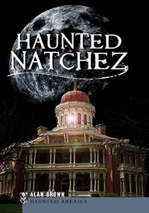 Haunted Natchez 