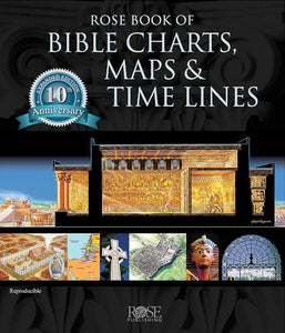 Rose Book of Bible Charts, Maps & Time Lines Vol. 1 