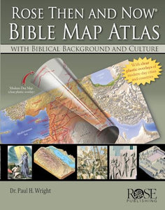 Rose 'Then and Now' Bible Map Atlas 