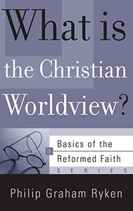 What is the Christian Worldview? 