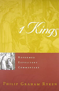 Reformed Expository Commentary: 1 Kings 