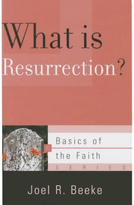 What Is Resurrection? 