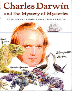 Charles Darwin and the Mystery of Mysteries 