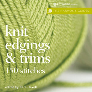 Harmony Guides: Knit Edgings & Trims 