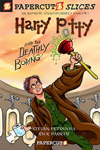 Papercutz Slices #1: Harry Potty and the Deathly Boring 