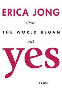 The World Began With Yes 