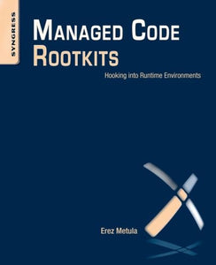 Managed Code Rootkits 