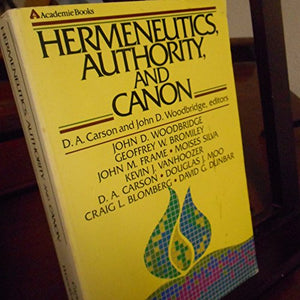 Hermeneutics, Authority, and Canon 