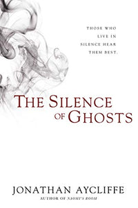 The Silence of Ghosts 