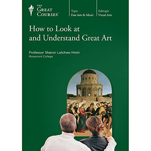 How to Look at and Understand Great Art 