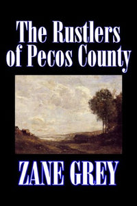 The Rustlers of Pecos County 