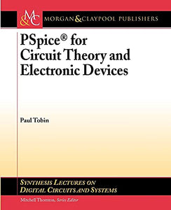 PSpice for Circuit Theory and Electronic Devices 