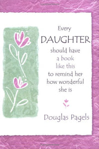 Every Daughter Should Have a Book Like This to Remind Her How Wonderful She Is 