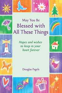 May You Be Blessed with All These Things 