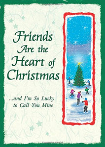 Friends Are the Heart of Christmas 