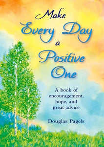 Make Every Day a Positive One 