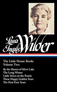 Laura Ingalls Wilder: The Little House Books Vol. 2 (LOA #230) 