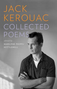 Jack Kerouac: Collected Poems 