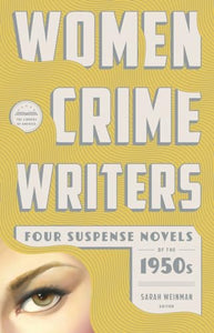 Women Crime Writers: Four Suspense Novels of the 1950s 