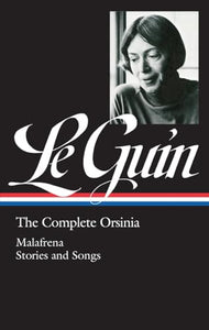 Ursula K. Le Guin: The Complete Orsinia 