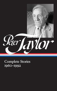 Peter Taylor: Complete Stories 1960-1992 