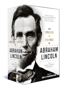 The Speeches & Writings of Abraham Lincoln 