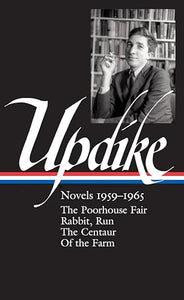 John Updike: Novels 1959-1965 (LOA #311) 