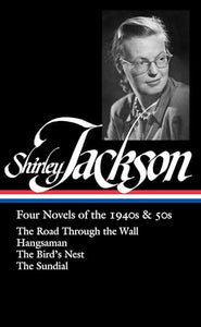 Shirley Jackson: Four Novels of the 1940s & 50s (LOA #336) 