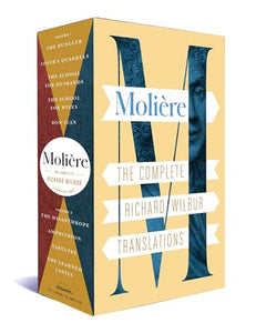 Moliere: The Complete Richard Wilbur Translations 