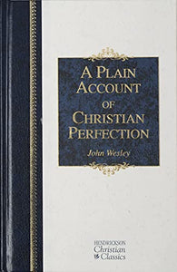 A Plain Account of Christian Perfection 