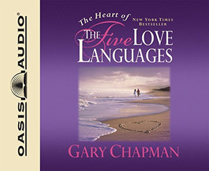 The Heart of the Five Love Languages 