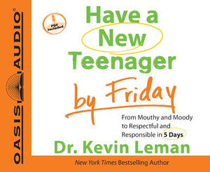 Have a New Teenager by Friday 