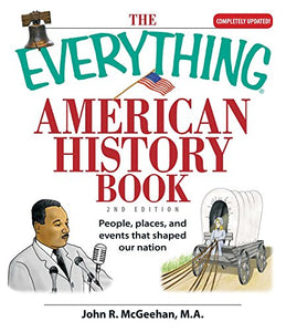 The Everything American History Book 