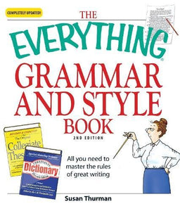 The Everything Grammar and Style Book 