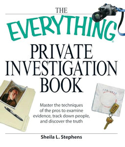 The Everything Private Investigation Book 