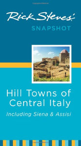 Rick Steves' Snapshot Hill Towns of Central Italy 